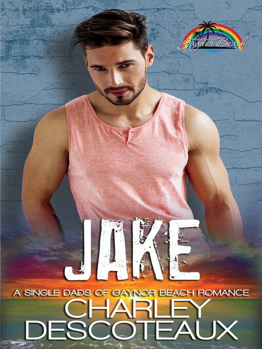 Title details for Jake by Charley Descoteaux - Available